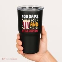 100 Days And Still Poppin 100th Day Of School Funny Tumbler thumb 2