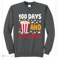 100 Days And Still Poppin 100th Day Of School Funny Sweatshirt thumb 0