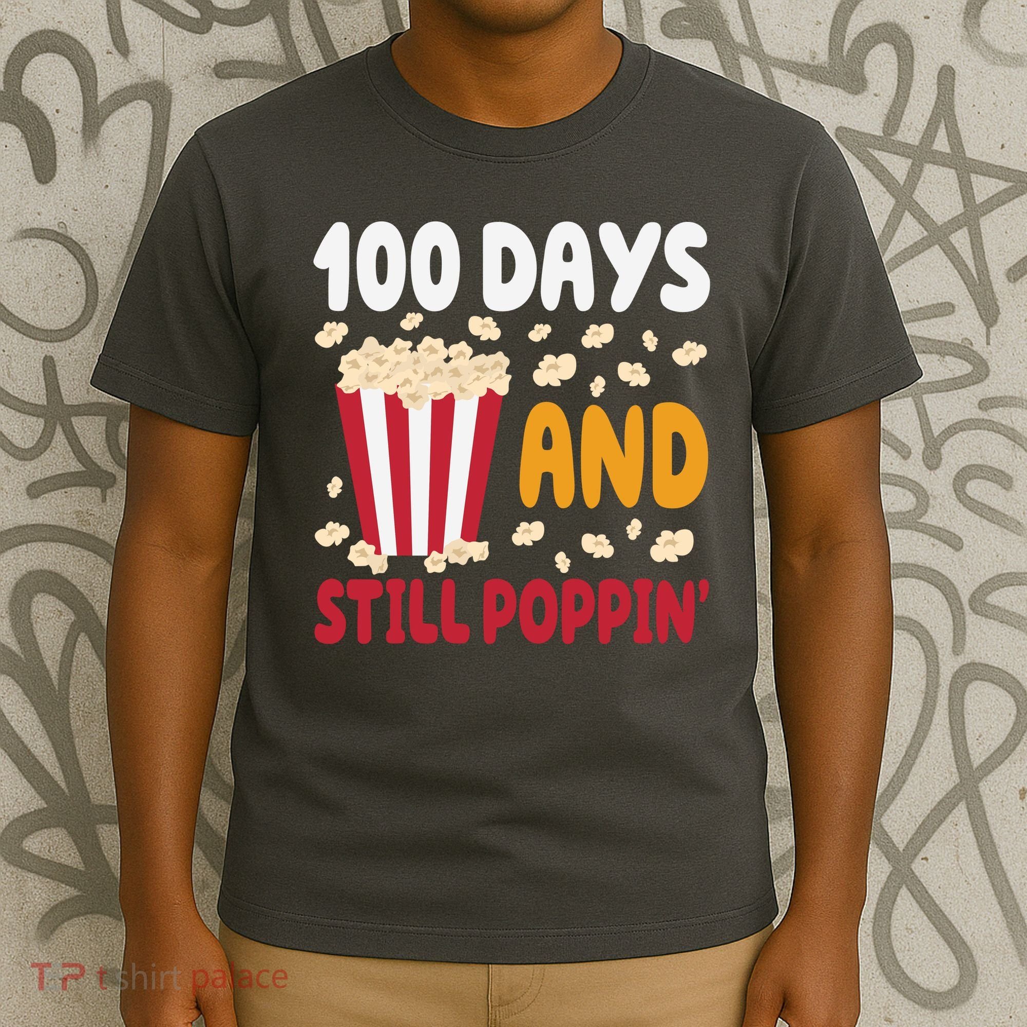 100 Days And Still Poppin 100th Day Of School Funny T-Shirt