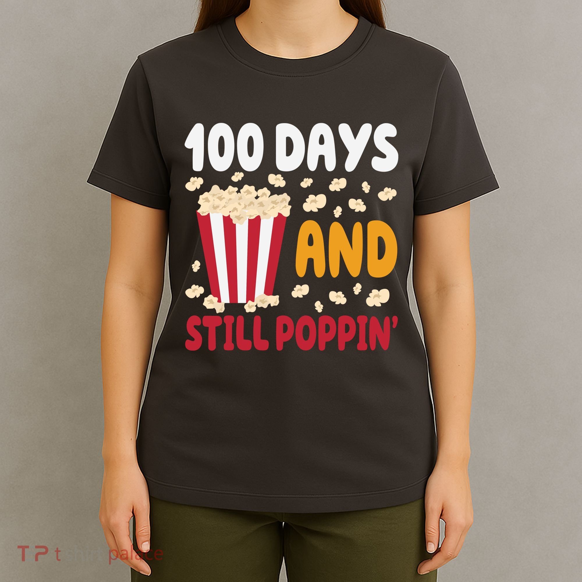 100 Days And Still Poppin 100th Day Of School Funny T-Shirt