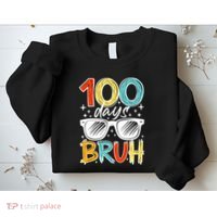 100 Days Bruh Funny 100th Day Of School Sweatshirt thumb 2