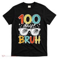 100 Days Bruh Funny 100th Day Of School T-Shirt thumb 0