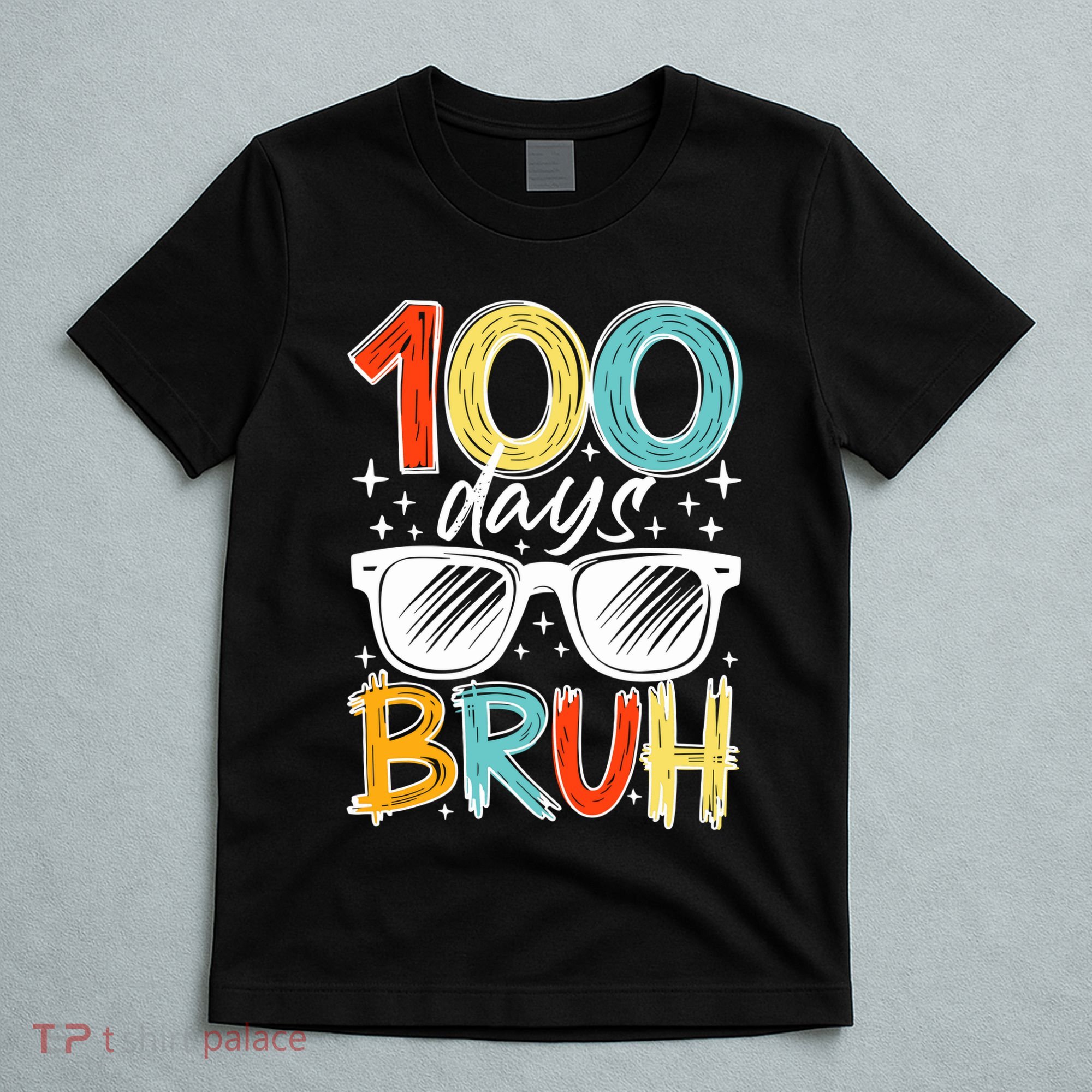 100 Days Bruh Funny 100th Day Of School T-Shirt