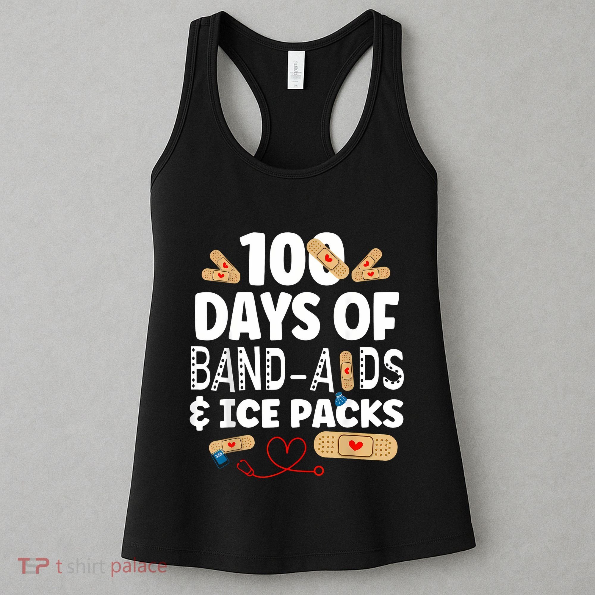 100 Days Band Aids & Ice Packs Nurse 100 Days Of School Women's Tank Top