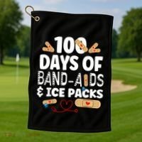 100 Days Band Aids & Ice Packs Nurse 100 Days Of School Golf Towel thumb 1