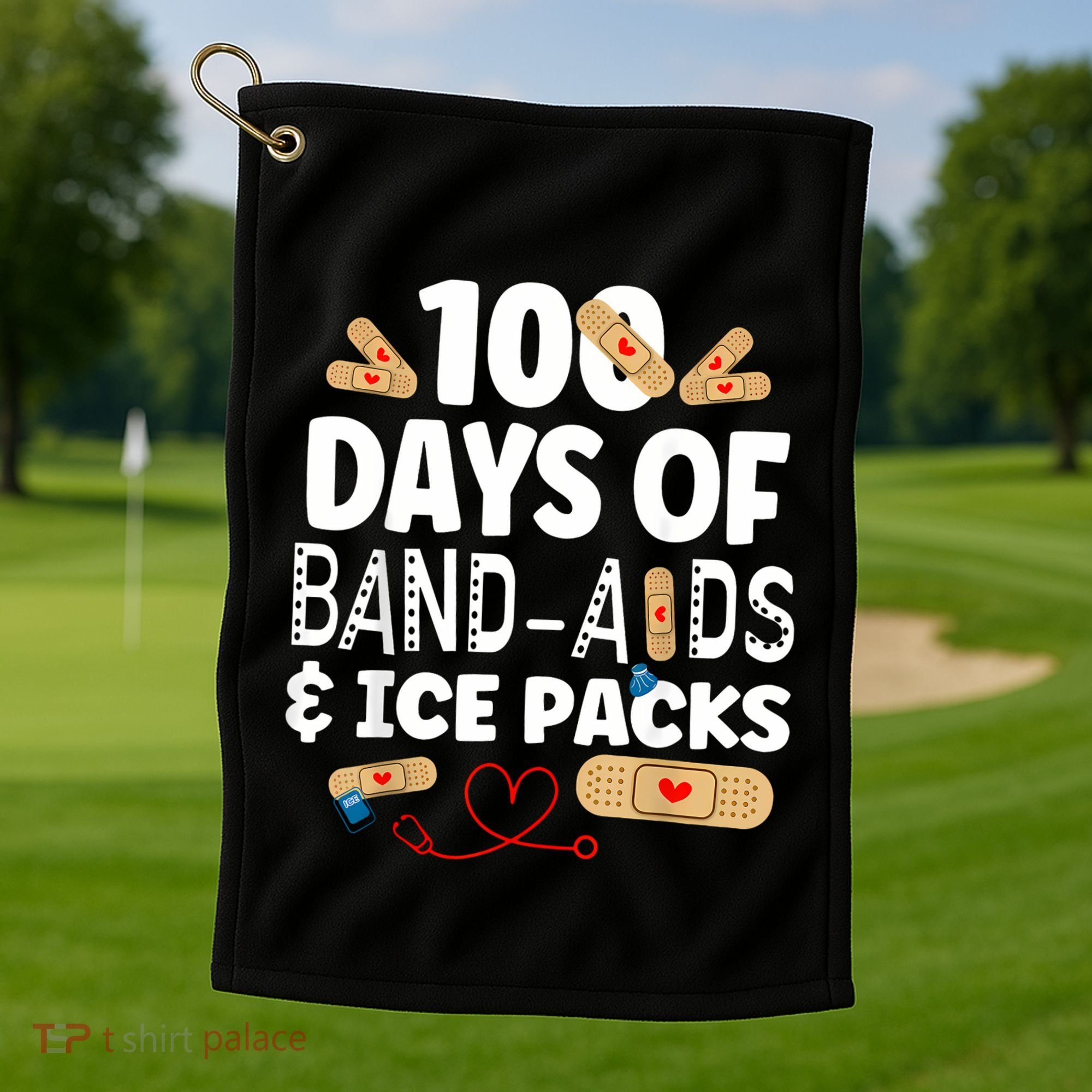100 Days Band Aids & Ice Packs Nurse 100 Days Of School Golf Towel