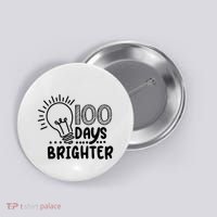 100 Days Brighter Funny Back To School Button thumb 0