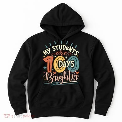 100 Days Brighter Teacher 100th Day Of School Teachers Squad Hoodie
