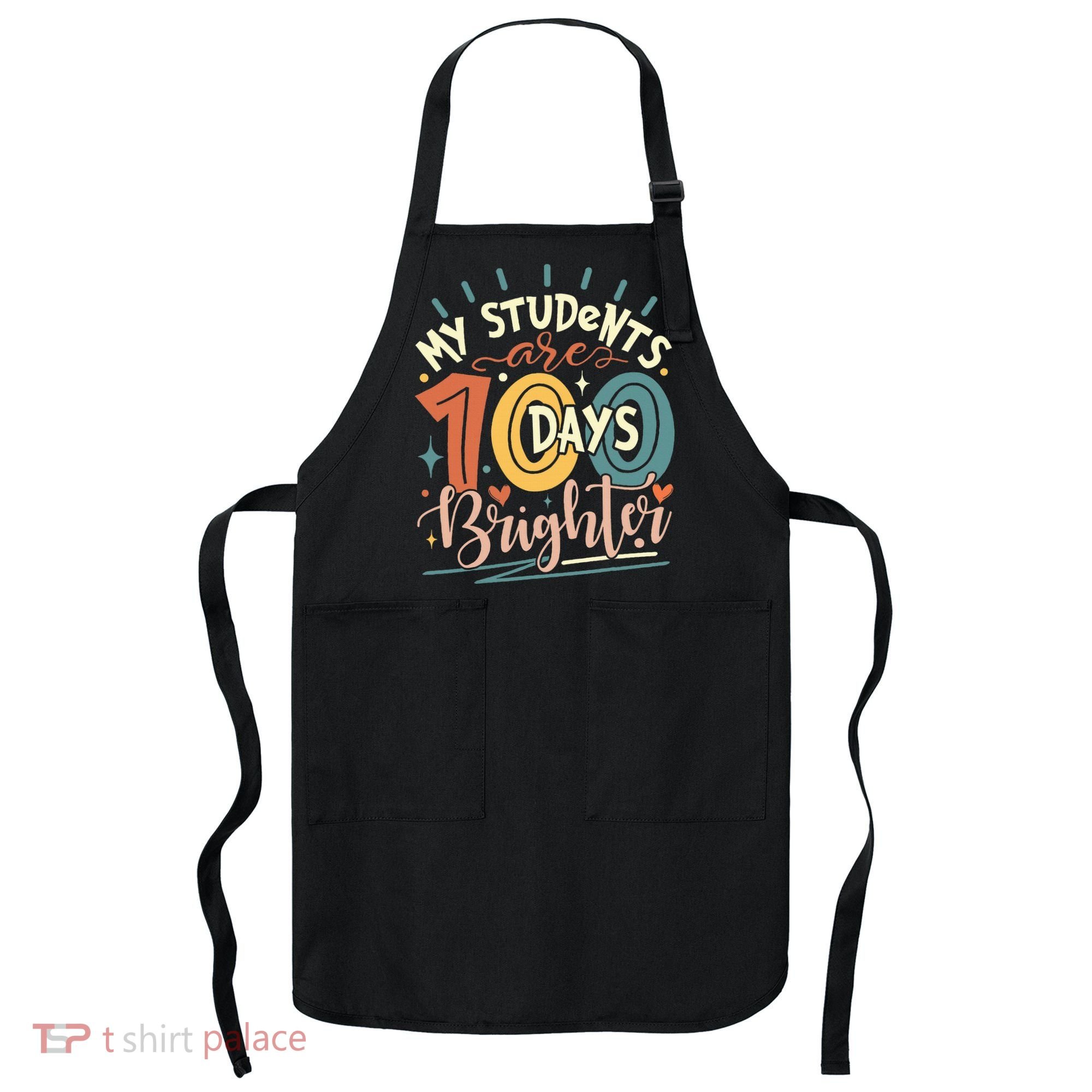 100 Days Brighter Teacher 100th Day Of School Teachers Squad Apron