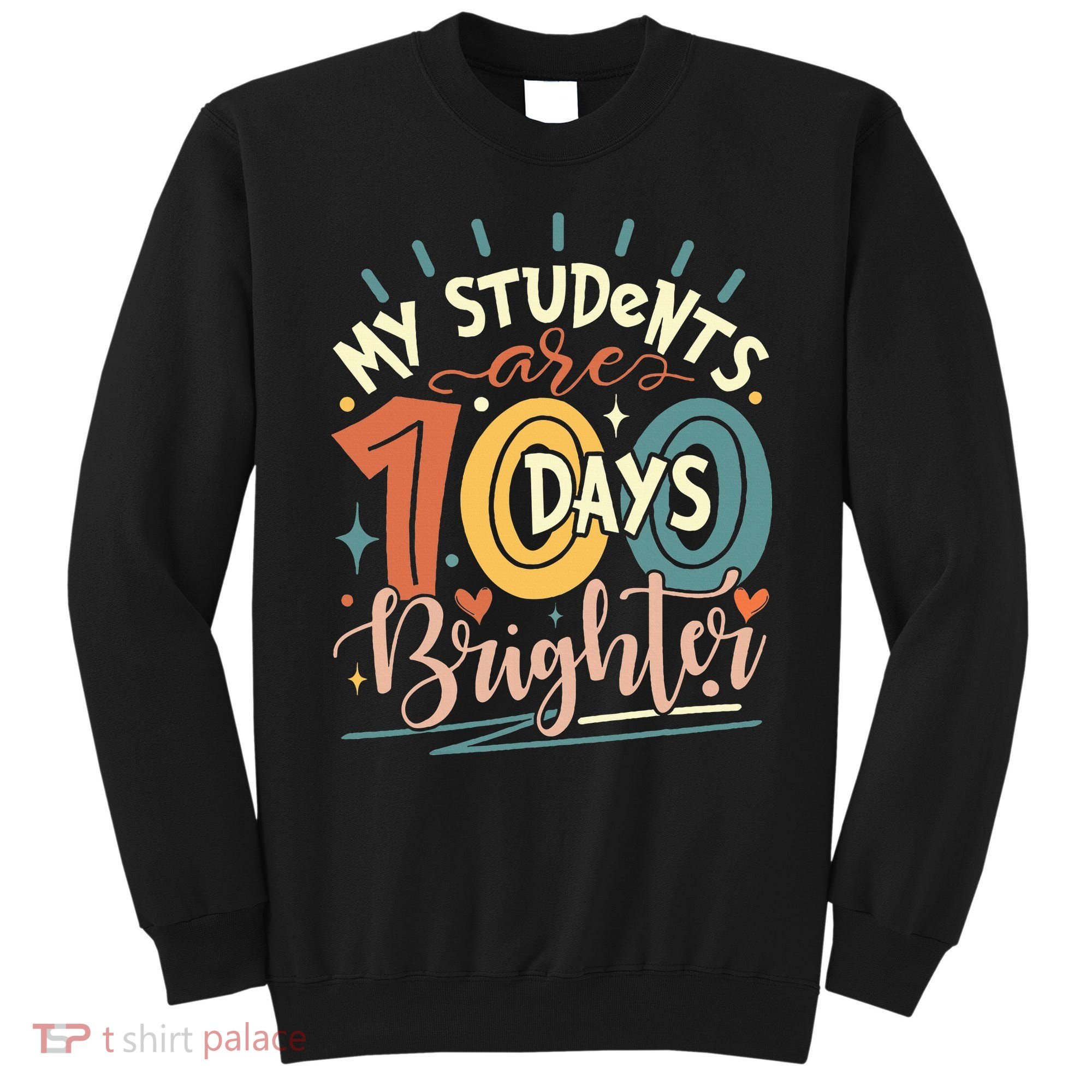 100 Days Brighter Teacher 100th Day Of School Teachers Squad Sweatshirt
