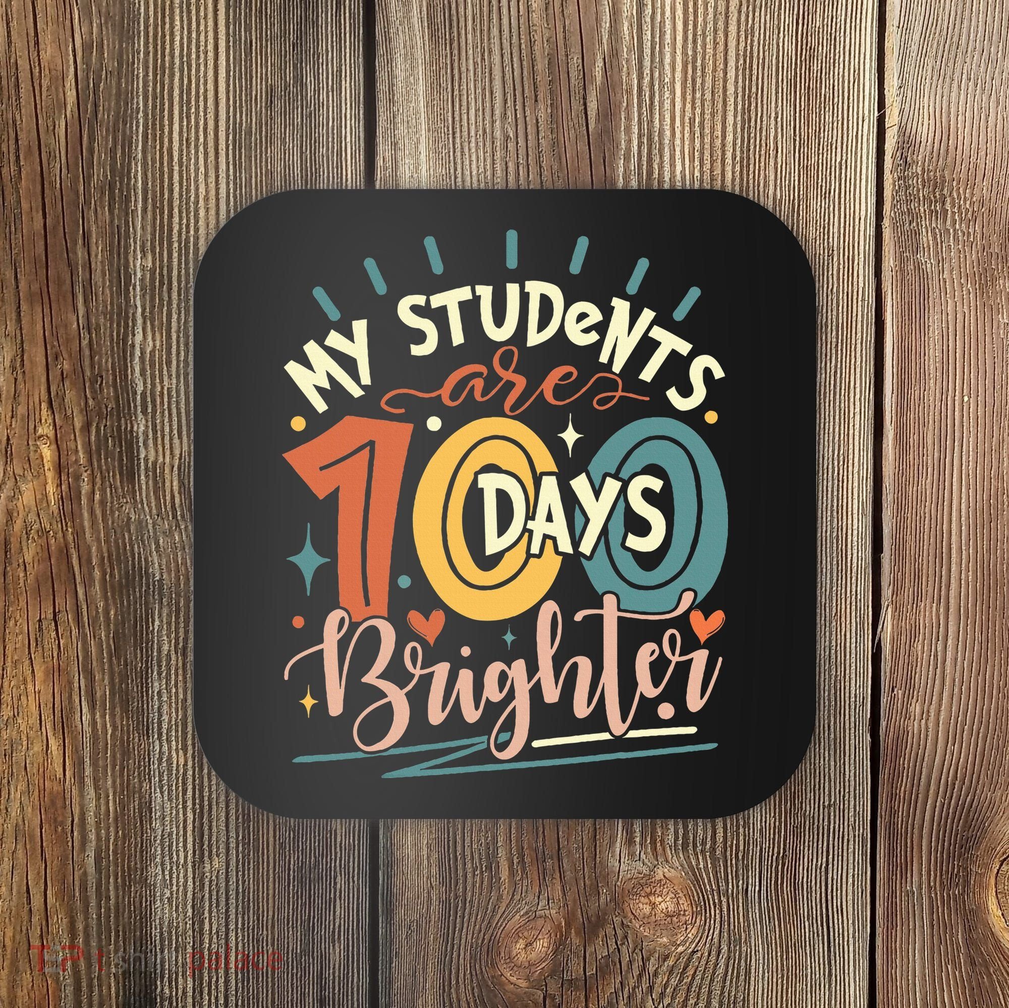 100 Days Brighter Teacher 100th Day Of School Teachers Squad Coaster
