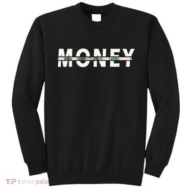 100 Dollar , Funny Money Sweatshirt