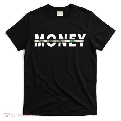 100 Dollar , Funny Money T-Shirt