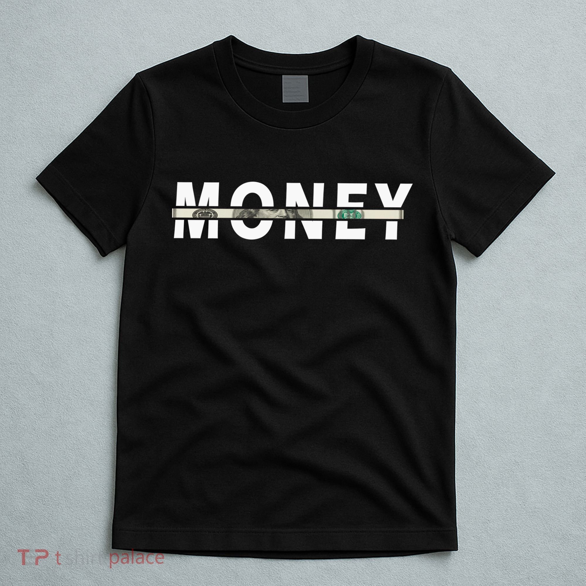 100 Dollar , Funny Money T-Shirt