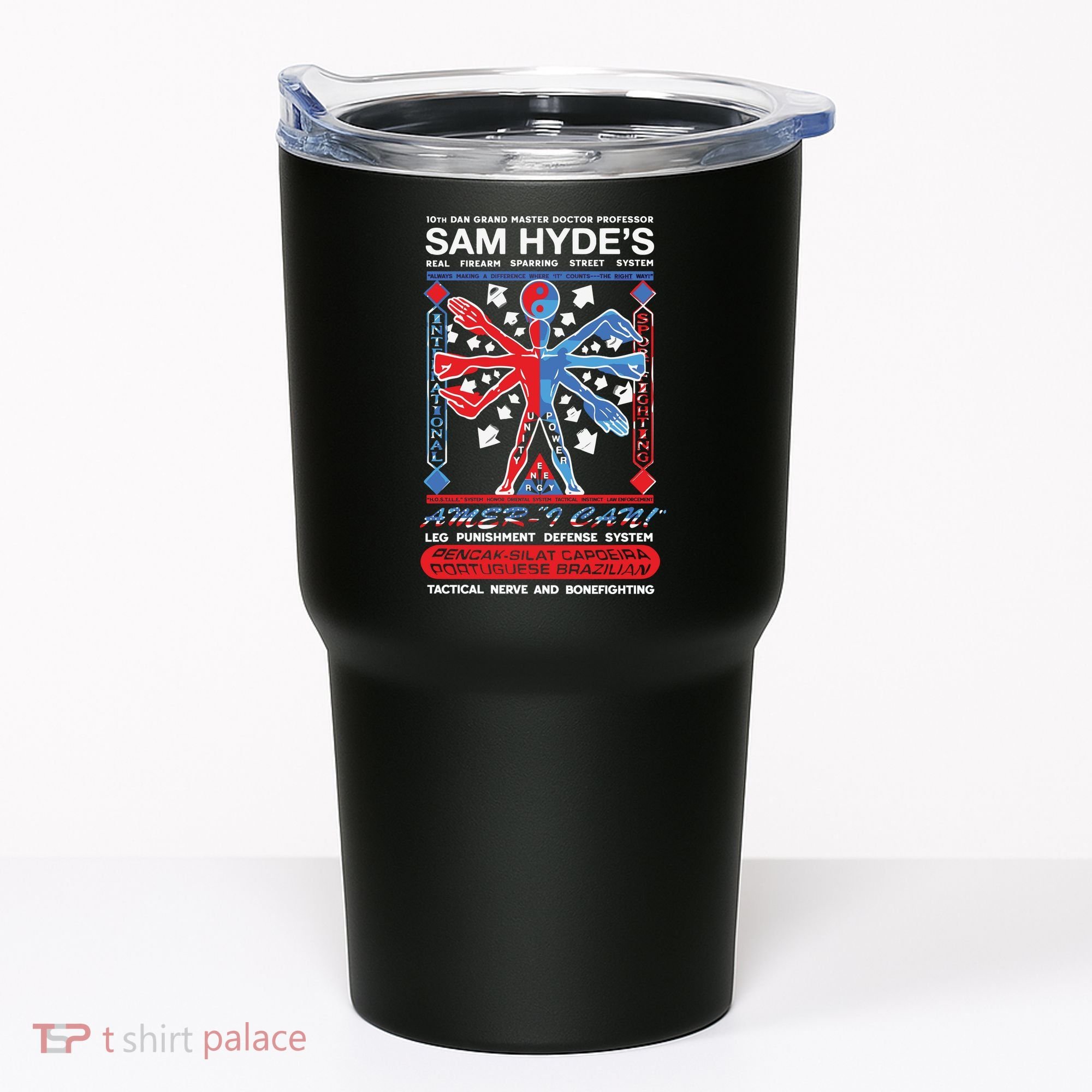 10th Dan Grand Master Doctor Professor Sam Hyde’s Tumbler