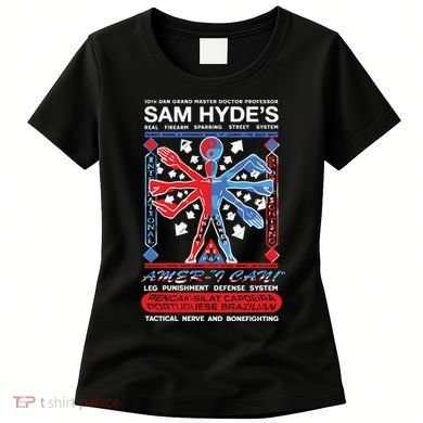 10th Dan Grand Master Doctor Professor Sam Hyde’s Women's T-Shirt