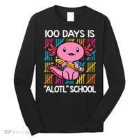 100 Days Is Alotl School Funny 100th Day Of School Axolotl Long Sleeve Shirt thumb 0
