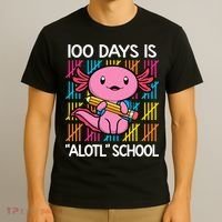 100 Days Is Alotl School Funny 100th Day Of School Axolotl T-Shirt thumb 3
