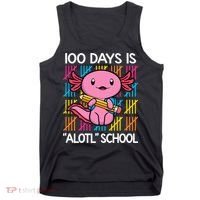 100 Days Is Alotl School Funny 100th Day Of School Axolotl Tank Top thumb 0