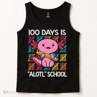 100 Days Is Alotl School Funny 100th Day Of School Axolotl Tank Top thumb 2