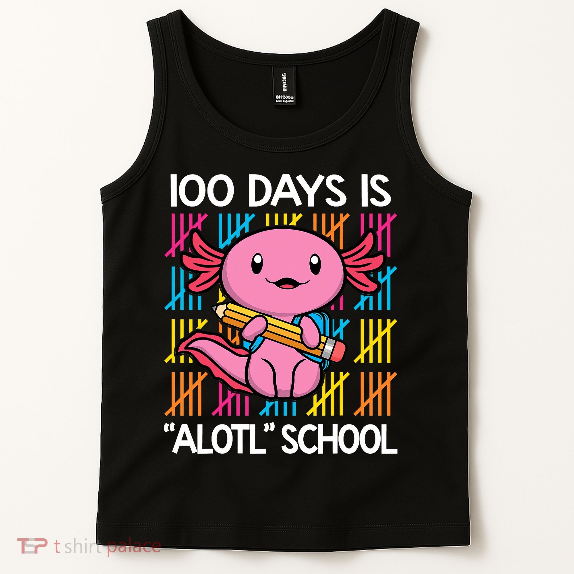 100 Days Is Alotl School Funny 100th Day Of School Axolotl Tank Top
