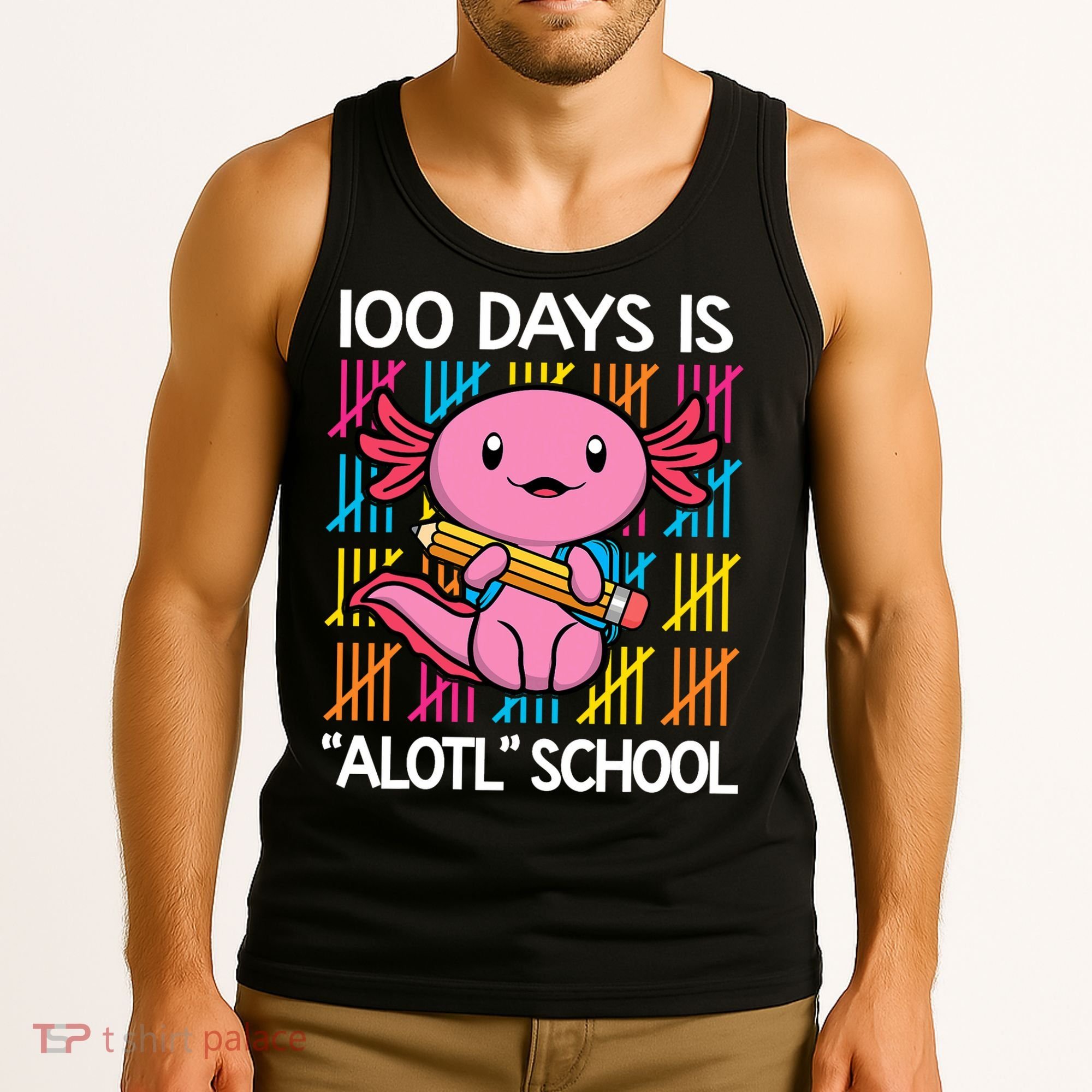 100 Days Is Alotl School Funny 100th Day Of School Axolotl Tank Top