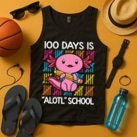 100 Days Is Alotl School Funny 100th Day Of School Axolotl Tank Top thumb 4