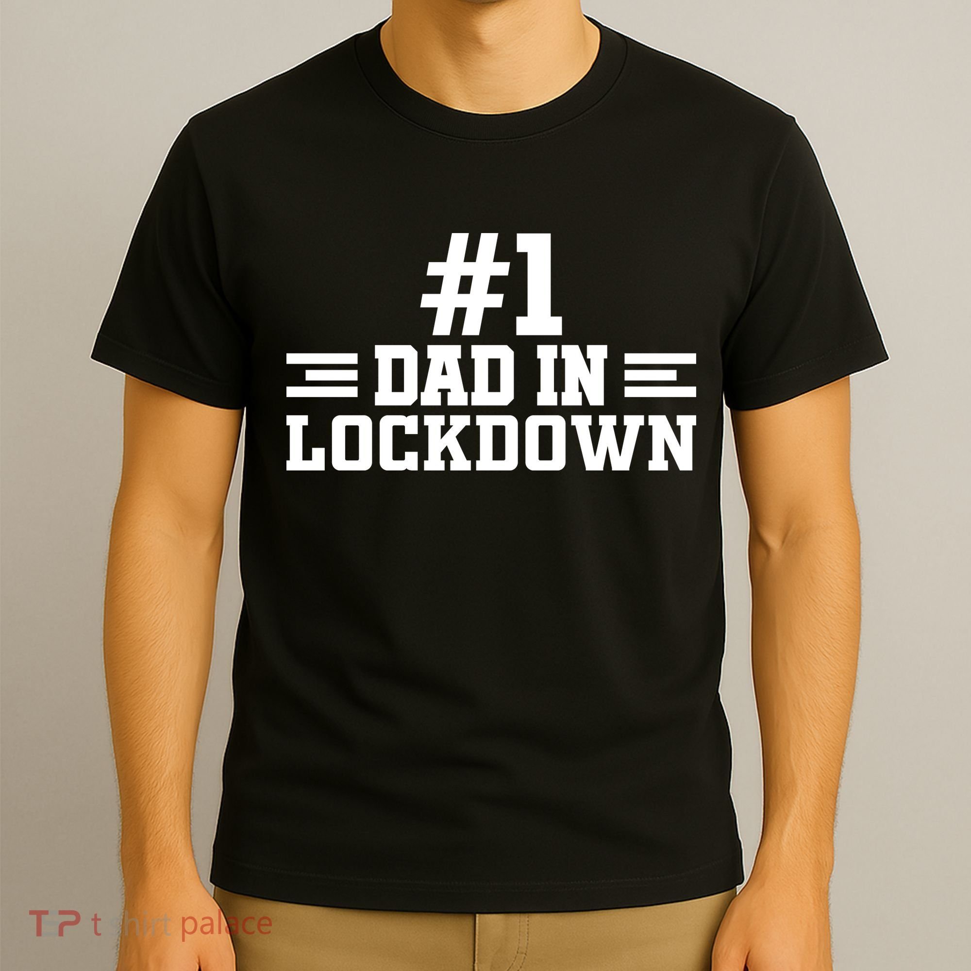 #1 Dad In Lockdown T-Shirt