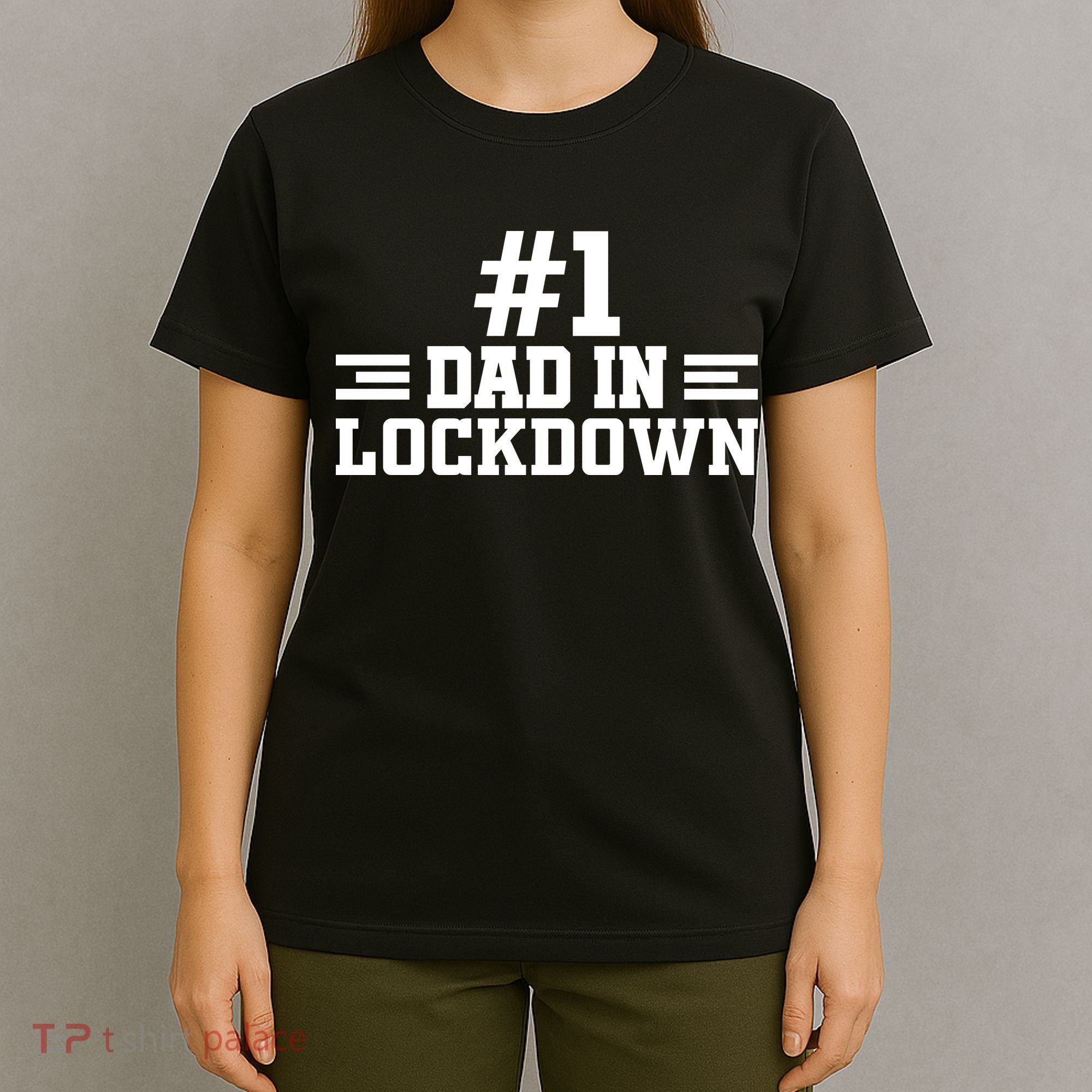 #1 Dad In Lockdown T-Shirt
