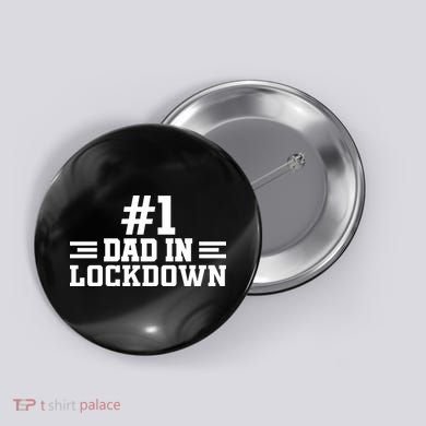 #1 Dad In Lockdown Button