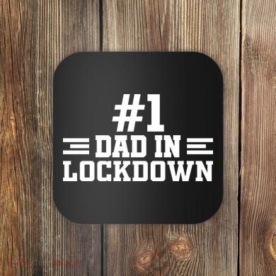#1 Dad In Lockdown Coaster