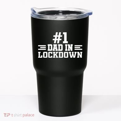#1 Dad In Lockdown Tumbler