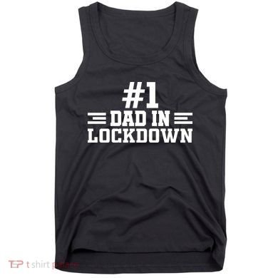 #1 Dad In Lockdown Tank Top