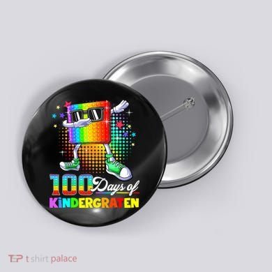 100 Days Of Kindergarten School Teacher 100th Day Pop Button