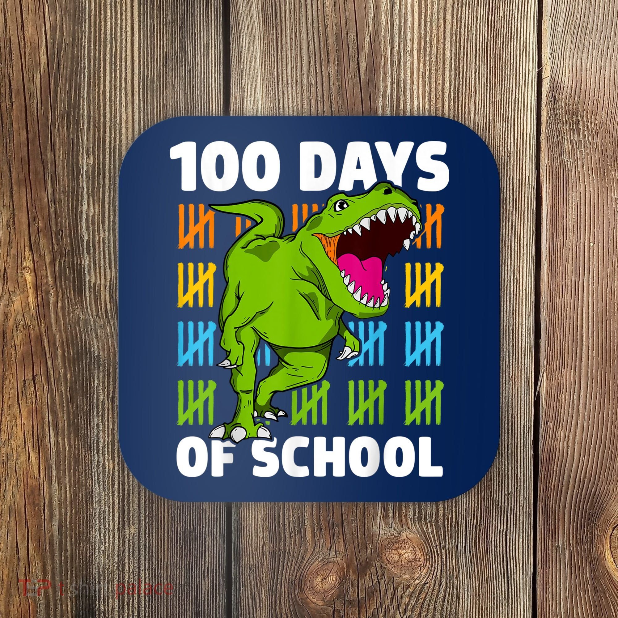 100th Day Of School Boys Kids Dino 100 Days Dinosaur TRex Coaster