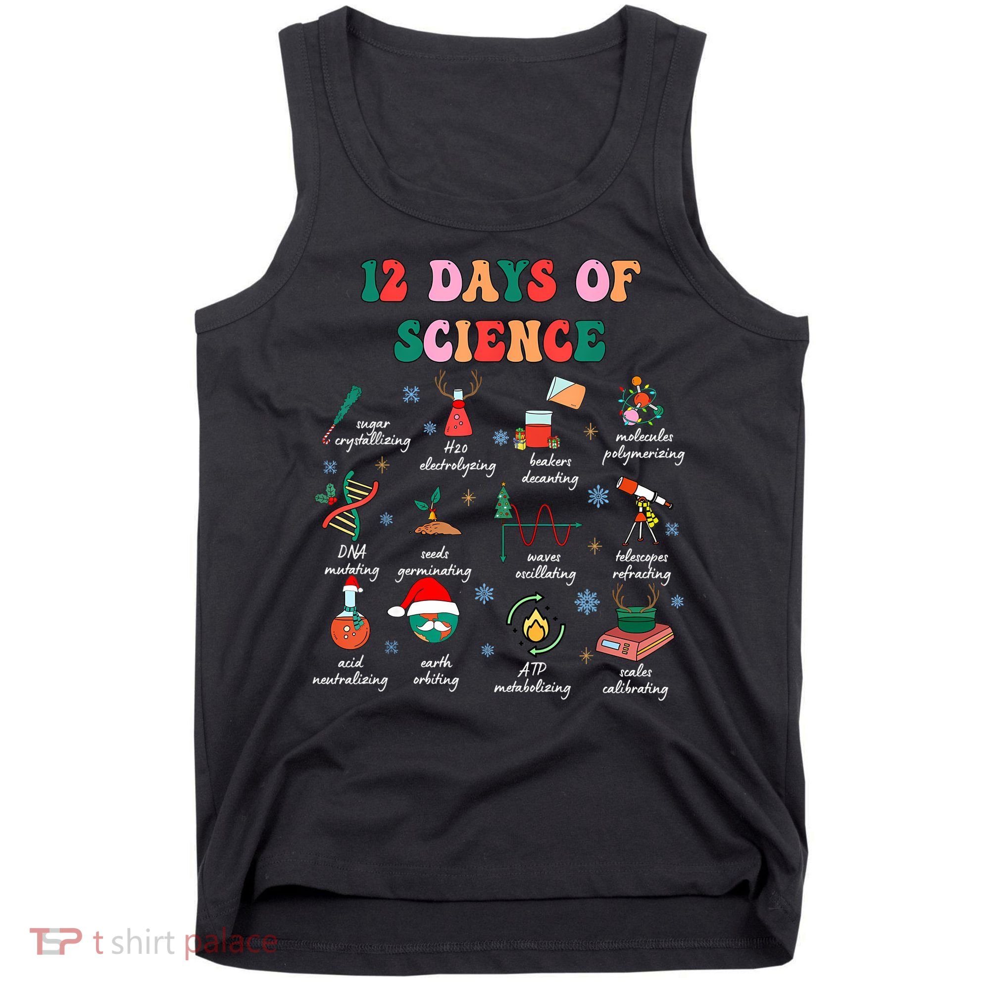 12 Days Of Science Scientist Teacher Christmas Science Xmas Tank Top
