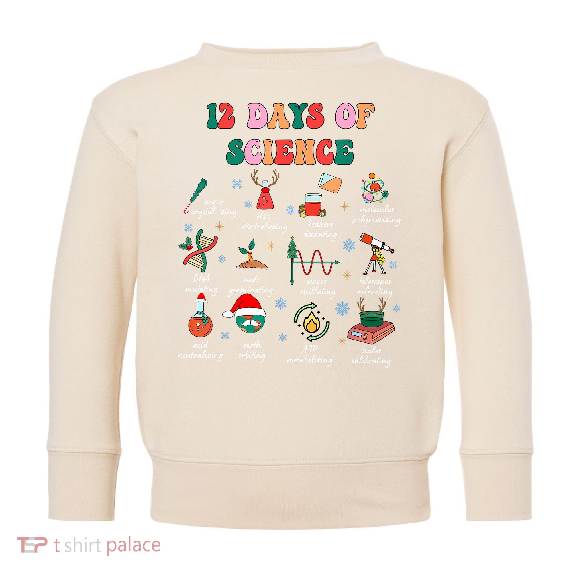 12 Days Of Science Scientist Teacher Christmas Science Xmas Toddler Sweatshirt