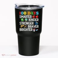 100 Days Of School 100th Day Smarter Stronger Kinder Brighter Braver Tumbler thumb 0