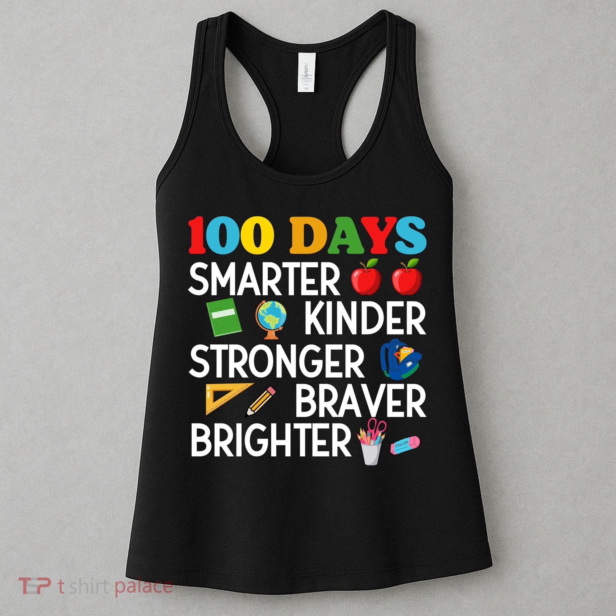 100 Days Of School 100th Day Smarter Stronger Kinder Brighter Braver Women's Tank Top