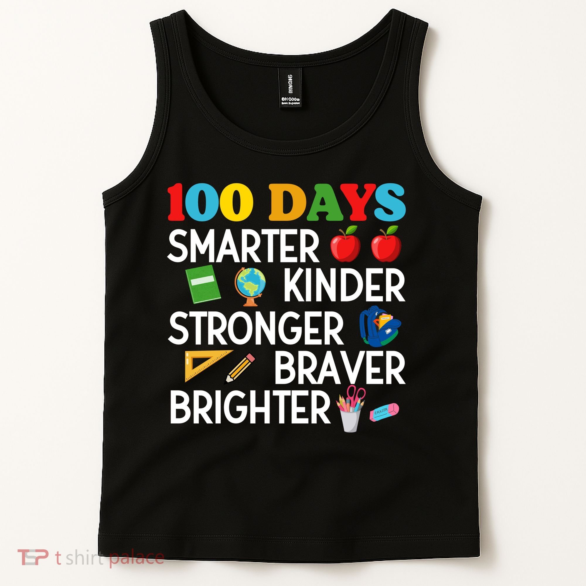 100 Days Of School 100th Day Smarter Stronger Kinder Brighter Braver Tank Top