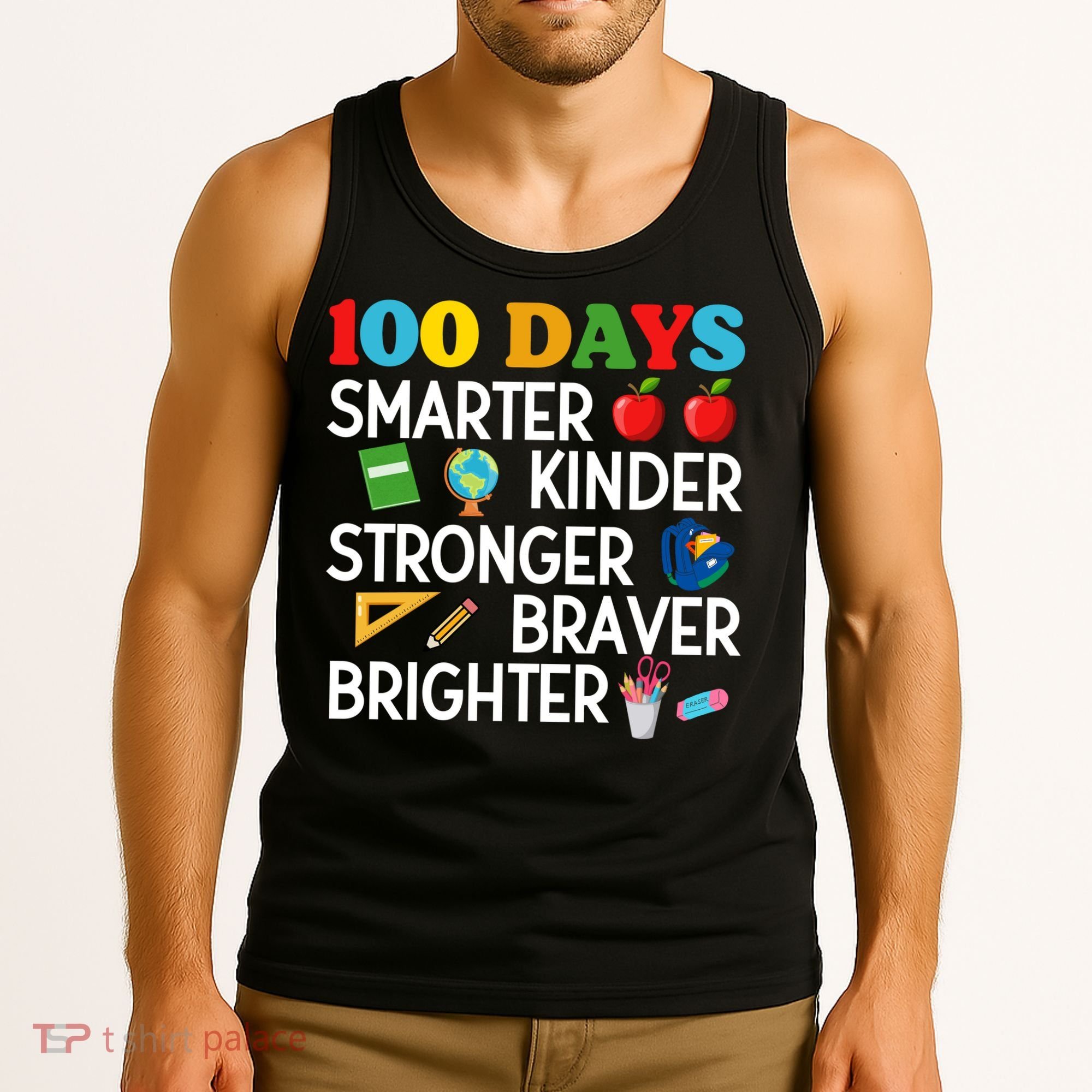100 Days Of School 100th Day Smarter Stronger Kinder Brighter Braver Tank Top