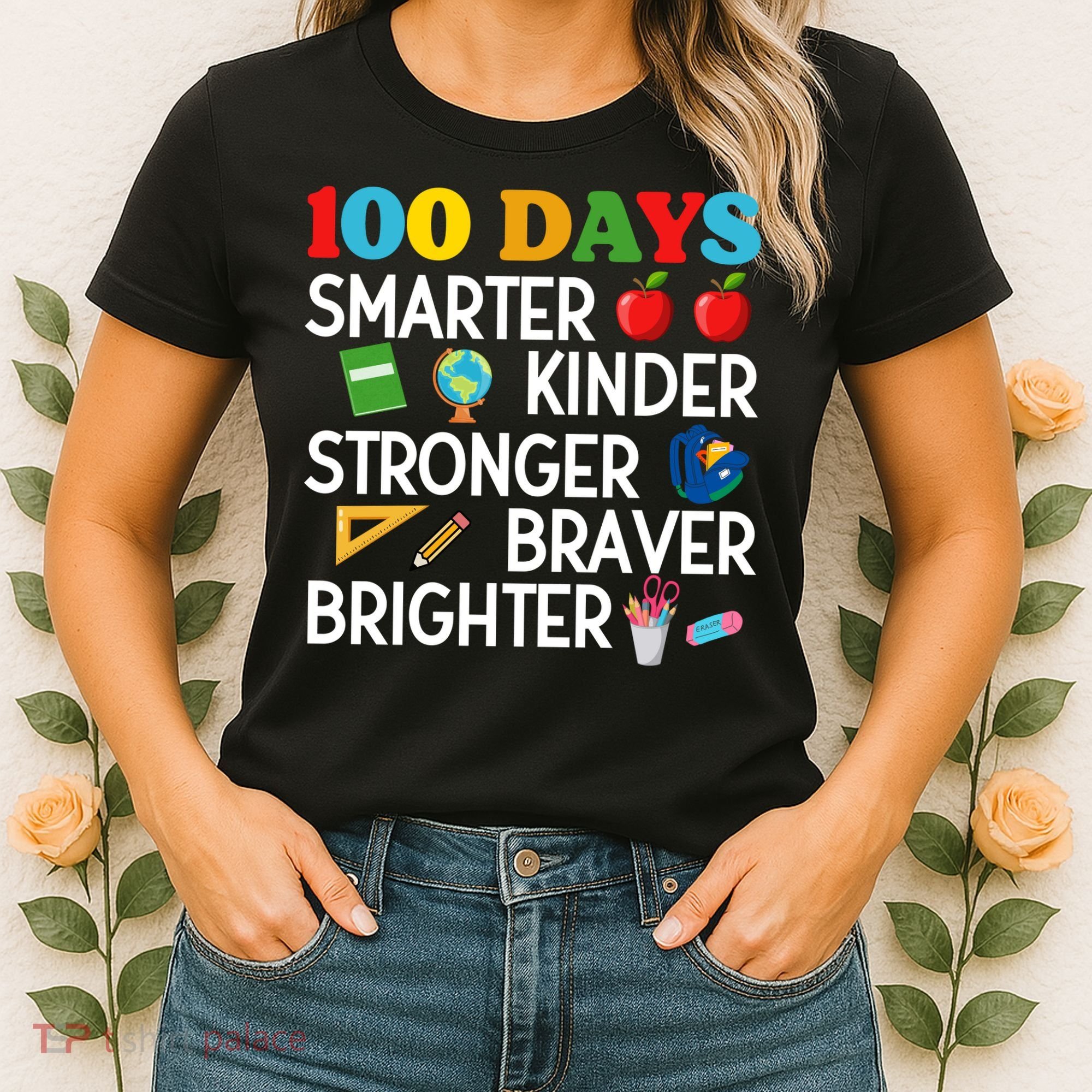 100 Days Of School 100th Day Smarter Stronger Kinder Brighter Braver Women's T-Shirt