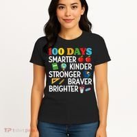 100 Days Of School 100th Day Smarter Stronger Kinder Brighter Braver Women's T-Shirt thumb 4