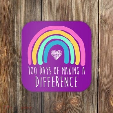 100 Days Of Making A Difference 100th Day Of School Coaster