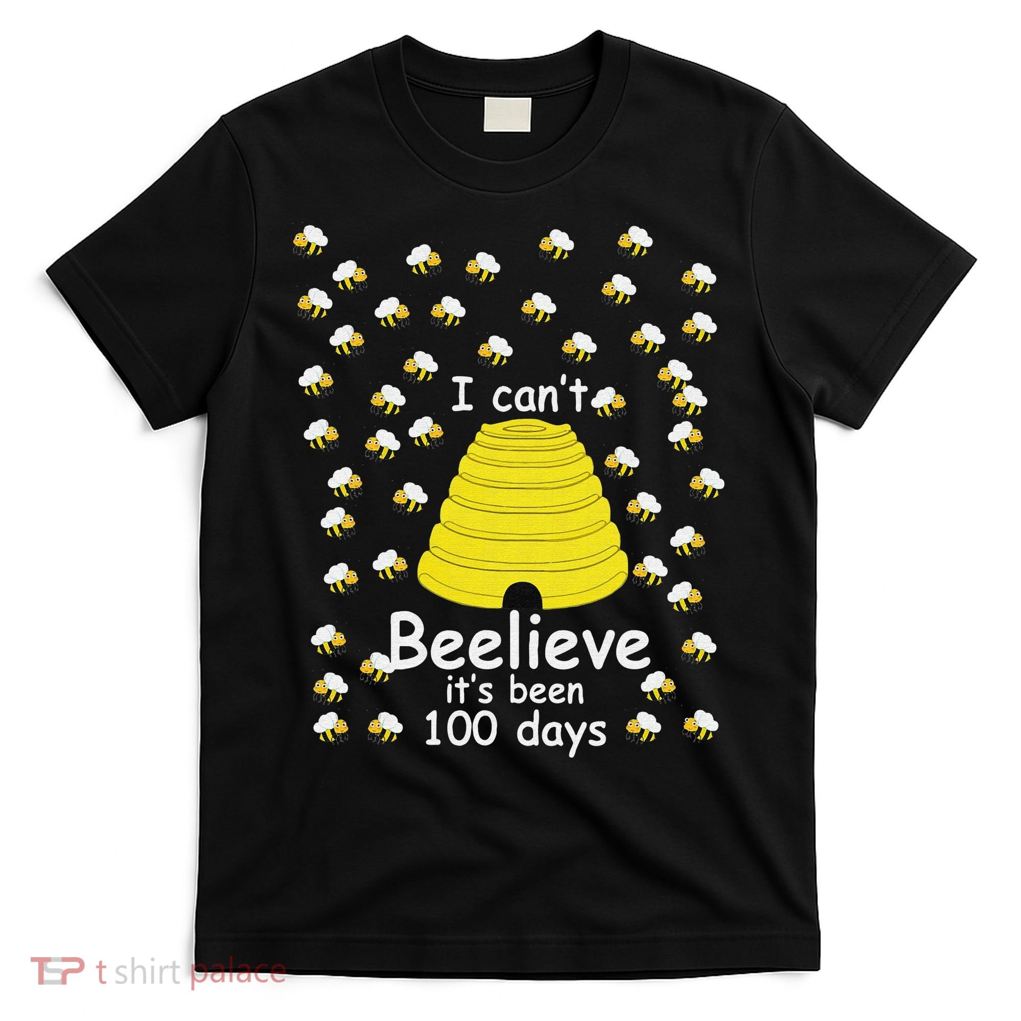 100th Day Of School bees I Can't Beelieve It's Been 100 Days T-Shirt