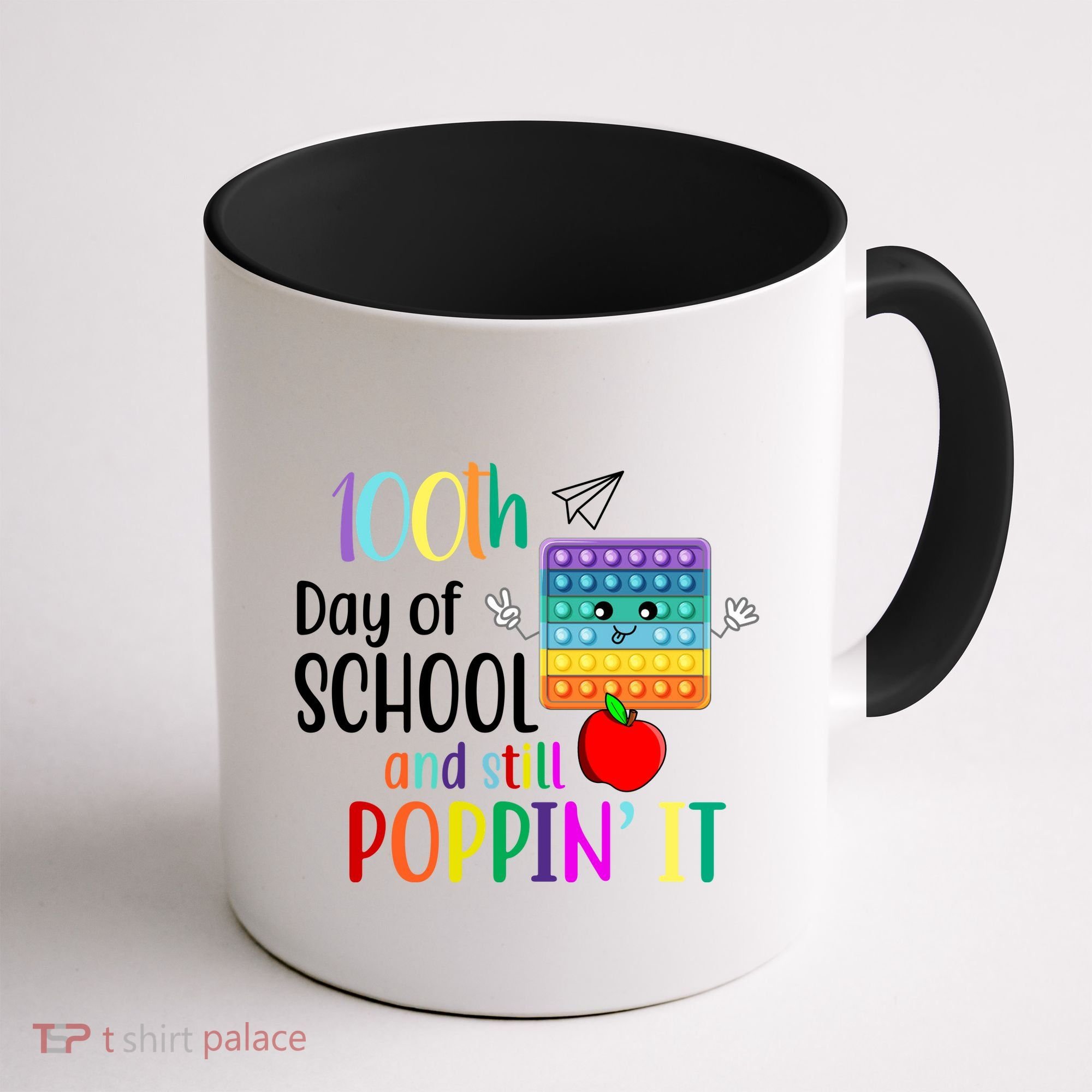 100th Day Of School And Still Poppin' It Coffee Mug