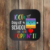 100th Day Of School And Still Poppin' It Coaster thumb 0