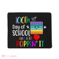 100th Day Of School And Still Poppin' It Mousepad thumb 0