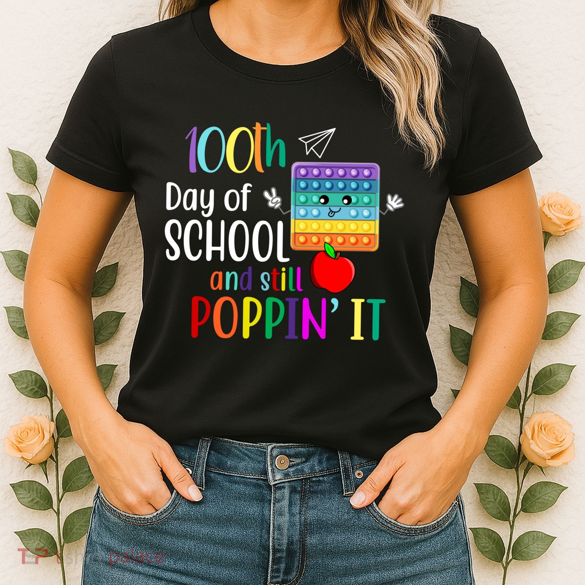 100th Day Of School And Still Poppin' It Women's T-Shirt