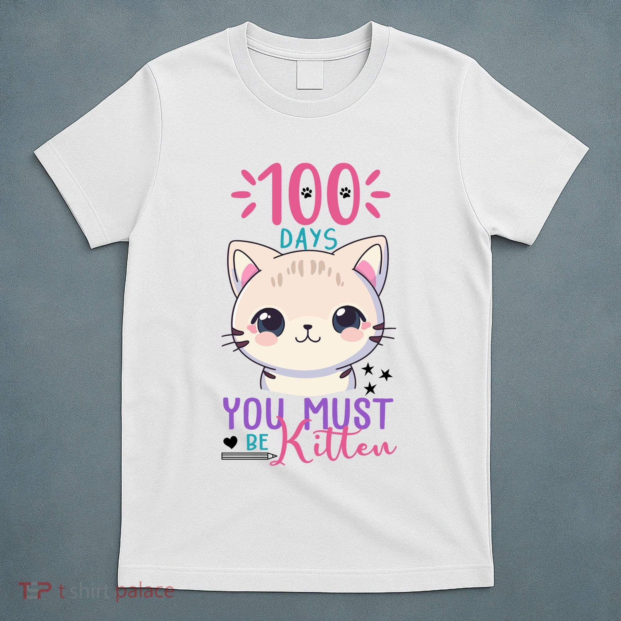 100 Days Of School You Must Be Kitten Cute T-Shirt